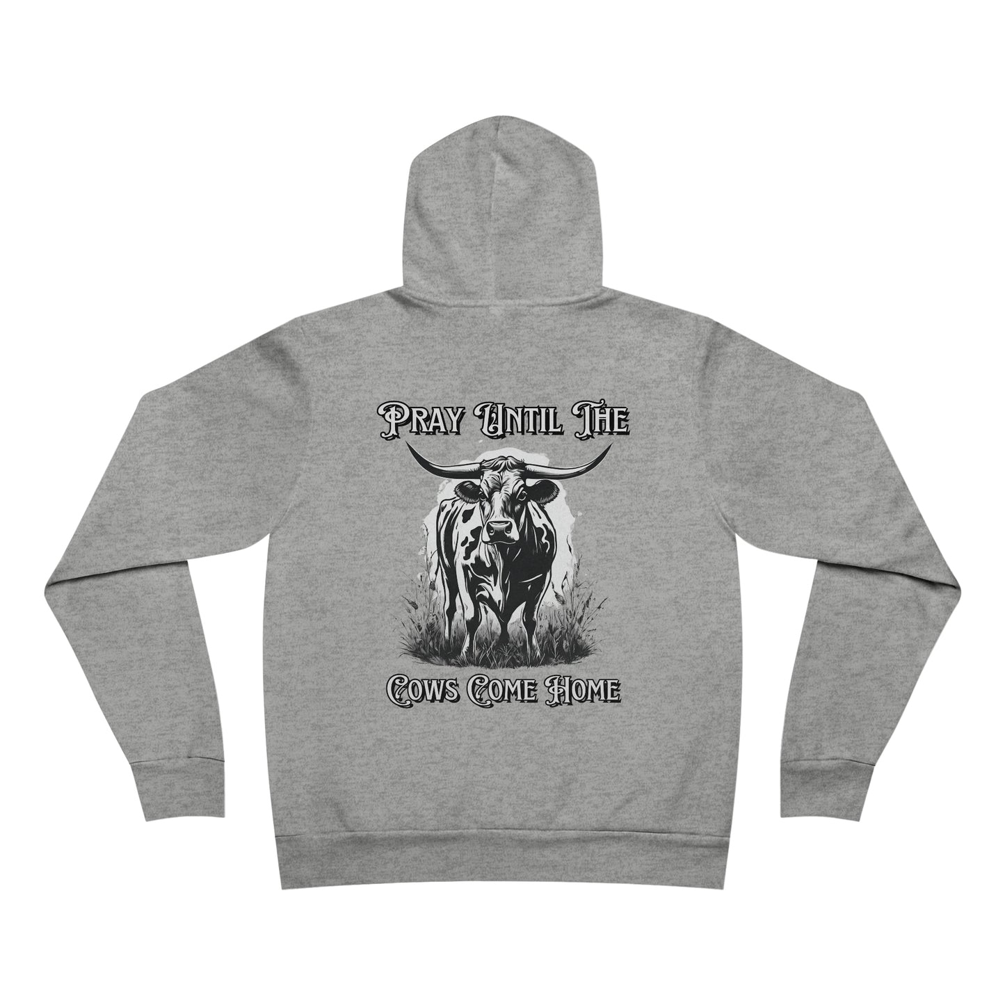 Pray Until The Cows Come Home RDG Unisex Supply Hoodie