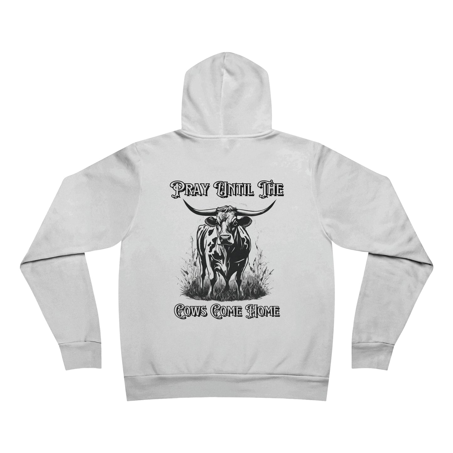 Pray Until The Cows Come Home RDG Unisex Supply Hoodie