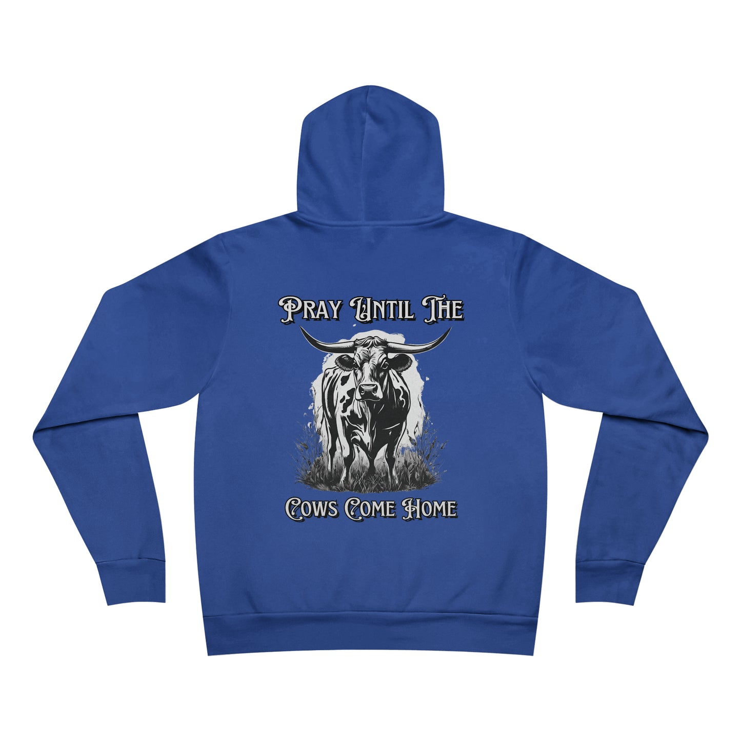 Pray Until The Cows Come Home RDG Unisex Supply Hoodie