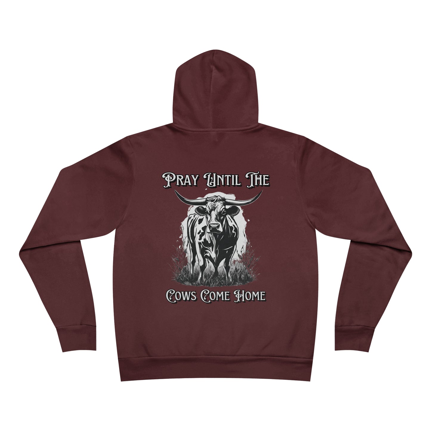 Pray Until The Cows Come Home RDG Unisex Supply Hoodie